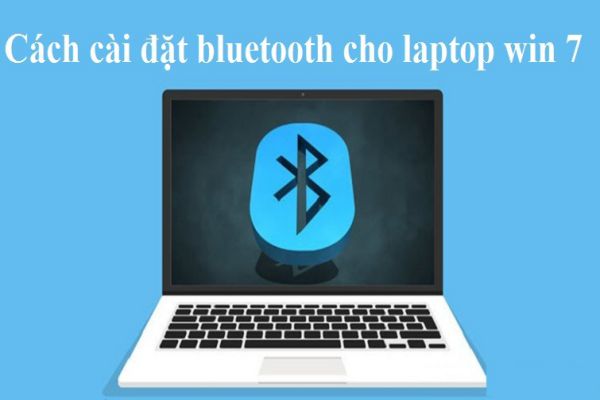 cach-cai-dat-bluetooth-cho-laptop-windows-7
