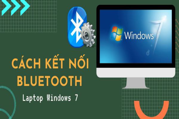 cach-ket-noi-bluetooth-windows-7
